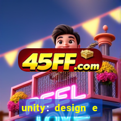 unity: design e desenvolvimento de jogos pdf